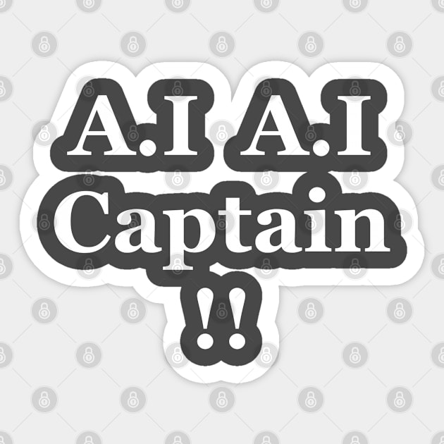 AI AI Captain! Sticker by Srichusa